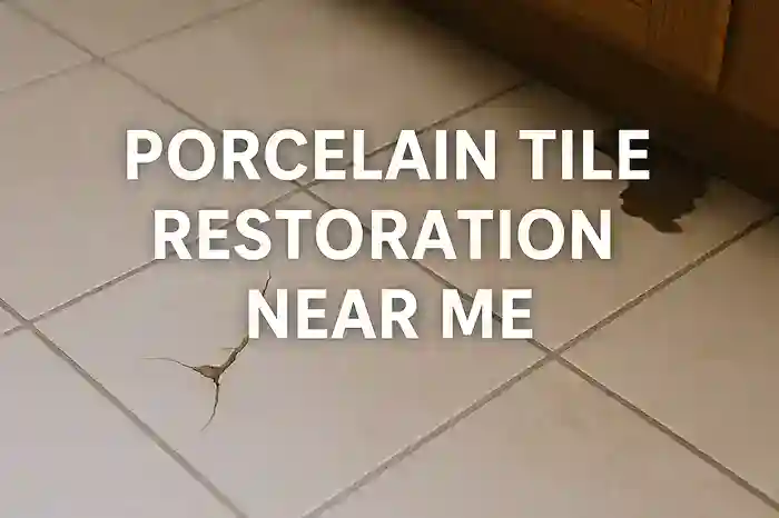 Porcelain Tile Restoration with Local Expert Services