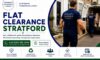 Flat Clearance Services in Stratford: Budget-Friendly Choices
