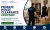 Probate House Clearance You Can Trust in Croydon