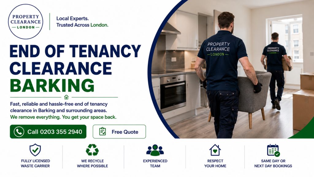End of Tenancy Clearance: Reliable Experts in Barking