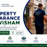 Property Clearance Services: Expert Local Help in Lewisham